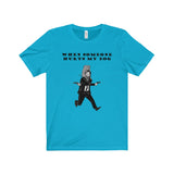 John Wick - Don't Hurt My Dog Statement  [Unisex]